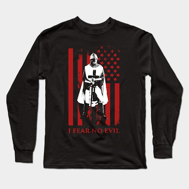 I Fear No Evil | Knights Templar & American Flag Long Sleeve T-Shirt by Wizardmode